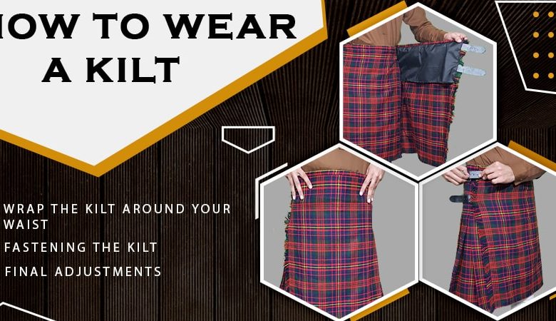 how to wear a kilt