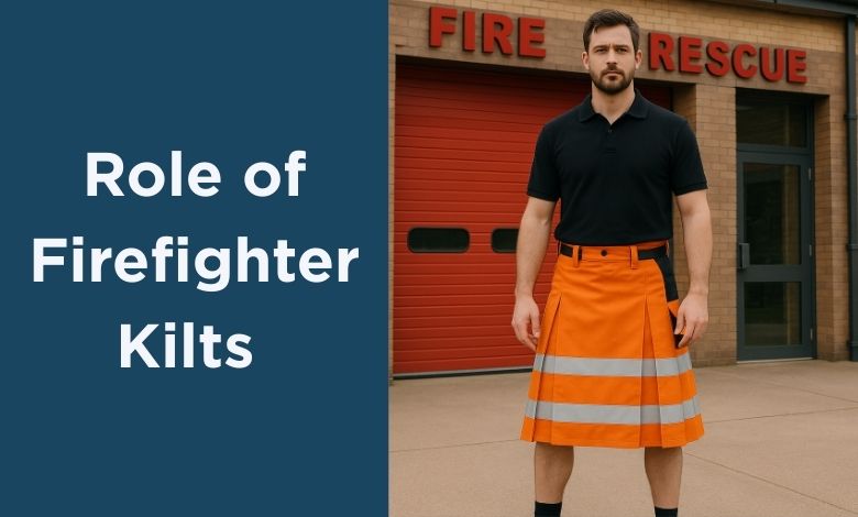 The Role of Firefighter Kilts in the Firefighting Community