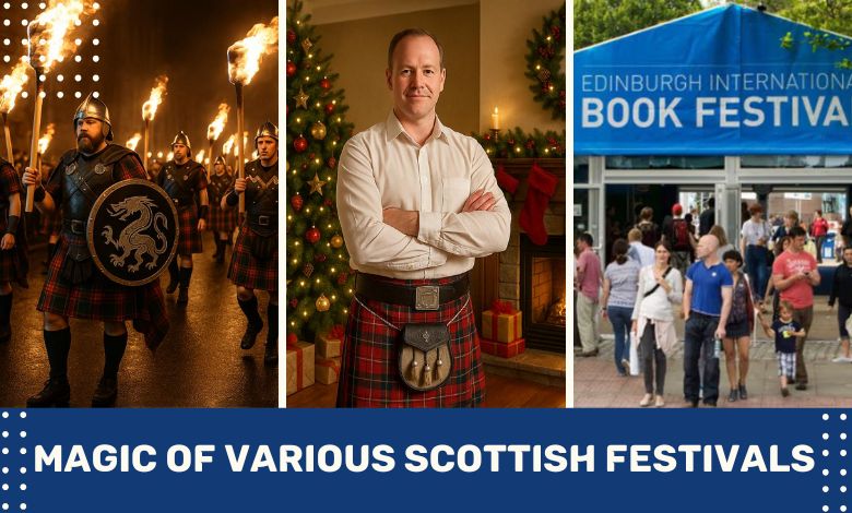 Experience the Magic of Various Scottish Festivals