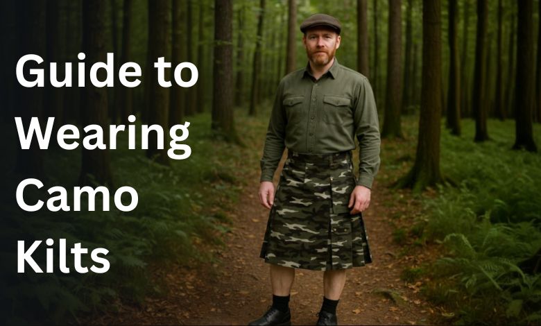 A Guide to Wearing Camo Kilts