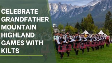 Celebrate Grandfather Mountain Highland Games with Kilts