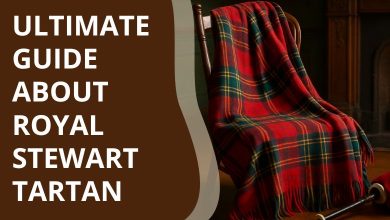 An Ultimate Guide About Royal Stewart Tartan