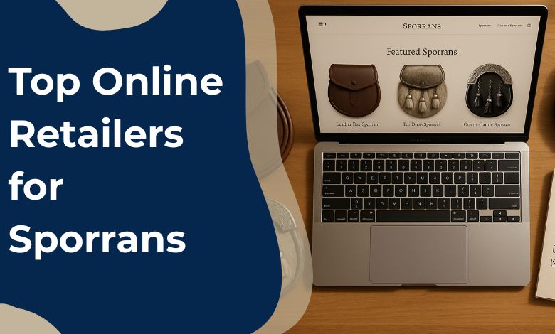 Top Online Retailers for Sporrans in 2025