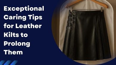Exceptional Caring Tips for Leather Kilts to Prolong Them
