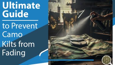 An Ultimate Guide to Prevent Camo Kilts from Fading