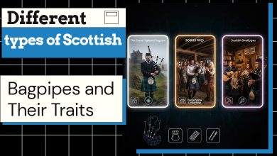 Different types of Scottish Bagpipes and Their Traits