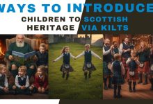 Ways to Introduce Children to Scottish Heritage Via Kilts