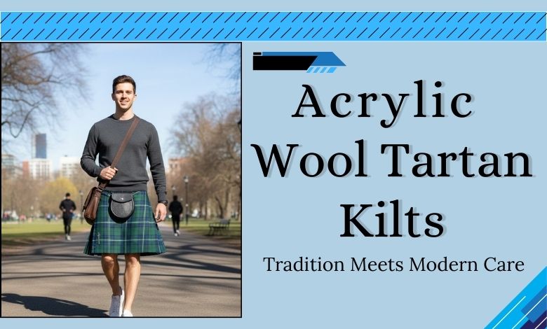 Acrylic Wool Tartan Kilts_ Tradition Meets Modern Care
