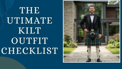 The Ultimate Kilt Outfit Checklist