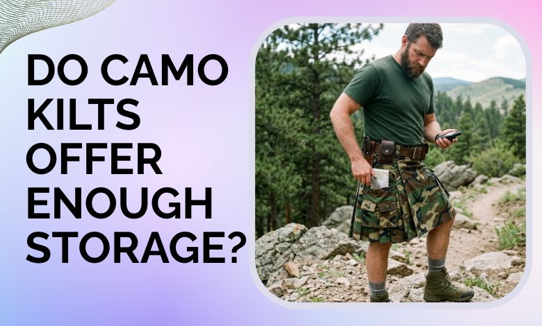 Do Camo Kilts Offer Enough Storage