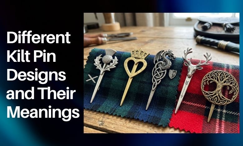 Exploring Different Kilt Pin Designs and Their Meanings
