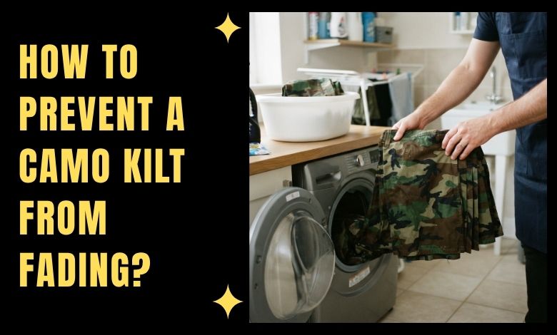 How to Prevent a Camo Kilt from Fading
