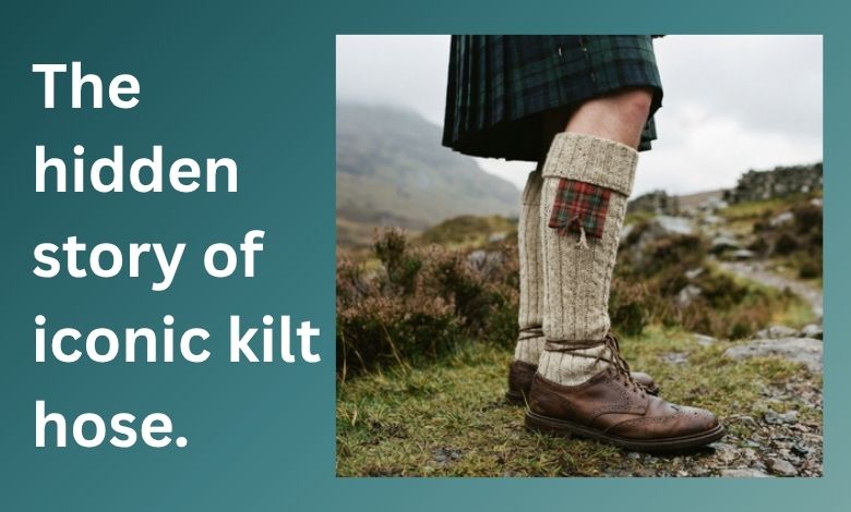 The Hidden History of Kilt Hose_ Why Scots Wear These Iconic Socks