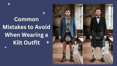 Common Mistakes to Avoid When Wearing a Kilt Outfit